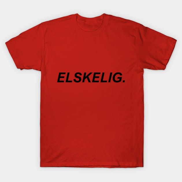 Elskelig T-Shirt by drawnbysofie